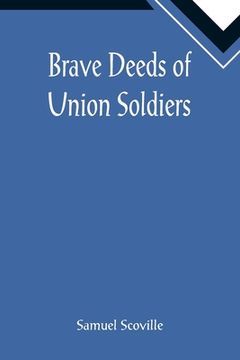 portada Brave Deeds of Union Soldiers (in English)