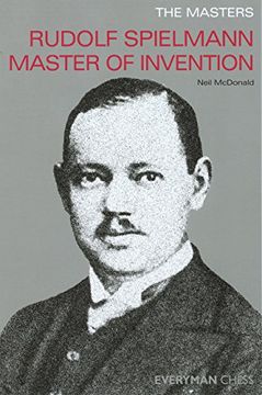 portada Rudolph Spielmann Master of Invention (Everyman Chess) (in English)