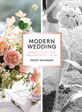 portada Modern Wedding: Creating a Celebration That Looks and Feels Like You (en Inglés)