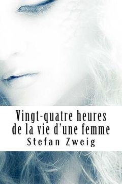 portada Vingt-quatre heures de la vie d'une femme (in French)