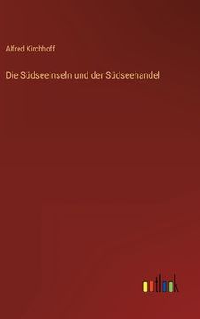 portada Die Südseeinseln und der Südseehandel (in German)