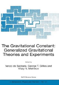 portada the gravitational constant: generalized gravitational theories and experiments (en Inglés)