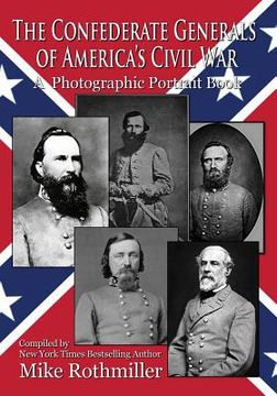 portada The Confederate General's of America's Civil War: A Photographic Portrait Book (en Inglés)