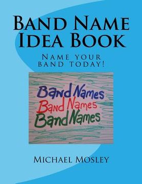 portada Band Name Idea Book: Name your band today! (in English)