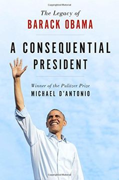 portada A Consequential President: The Legacy of Barack Obama (en Inglés)