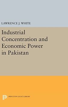 portada Industrial Concentration and Economic Power in Pakistan (Princeton Legacy Library) (in English)
