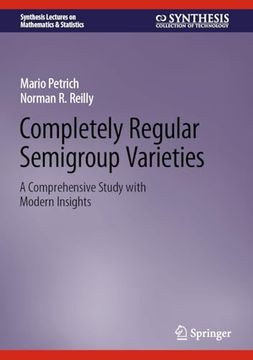 portada Completely Regular Semigroup Varieties: A Comprehensive Study with Modern Insights (in English)