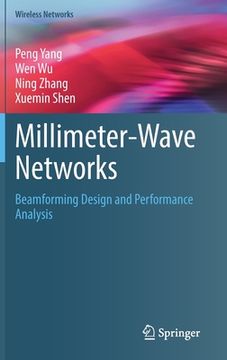 portada Millimeter-Wave Networks: Beamforming Design and Performance Analysis (en Inglés)