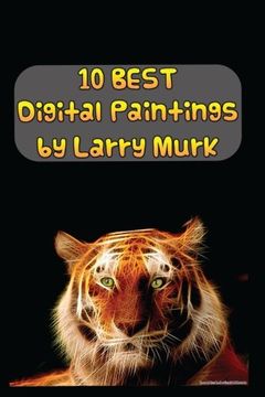 portada 10 BEST Digital Paintings by Larry Murk
