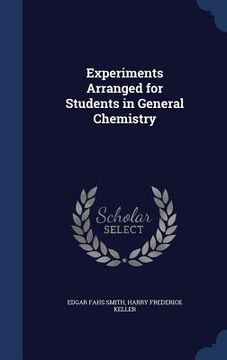 portada Experiments Arranged for Students in General Chemistry (en Inglés)