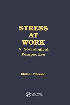 portada Stress at Work: A Sociological Perspective (Policy, Politics, Health and Medicine Series) (in English)