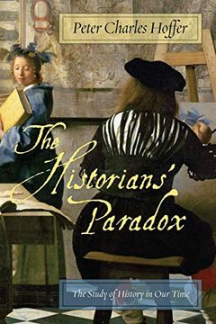 portada The Historians' Paradox: The Study of History in our Time (en Inglés)