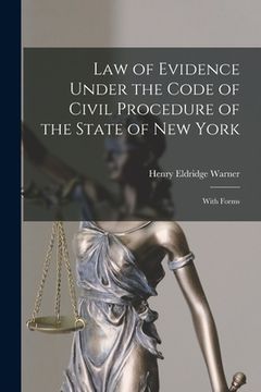 portada Law of Evidence Under the Code of Civil Procedure of the State of New York: With Forms (en Inglés)