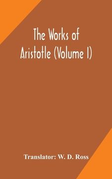 portada The works of Aristotle (Volume I) (in English)