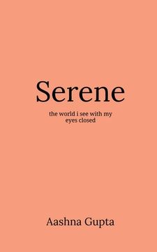 portada Serene: The world I see with my eyes closed (in English)