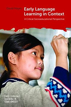 portada Early Language Learning in Context: A Critical Socioeducational Perspective (Early Language Learning in School Contexts, 7)
