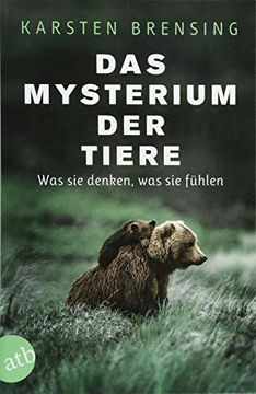 portada Das Mysterium der Tiere: Was sie Denken, was sie Fühlen (en Alemán)