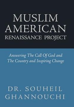 portada muslim american renaissance project: answering the call of god and the country and inspiring change (en Inglés)