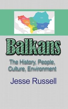 portada Balkans: The History, People, Culture, Environment (en Inglés)