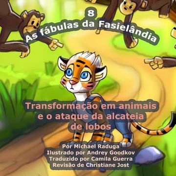 portada As fábulas da Fasielândia - 8: Transformação em animais e o ataque da alcateia de lobos (en Portugués)