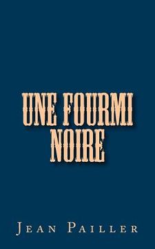 portada Une Fourmi noire (in French)