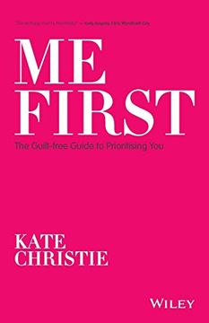 portada Me First: The Guilt-Free Guide to Prioritising you (en Inglés)