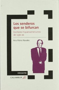 portada Los Senderos que se Bifurcan: Escritores Hispanoamericanos del Siglo xx (Ensayo)