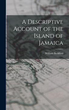 portada A Descriptive Account of the Island of Jamaica (en Inglés)