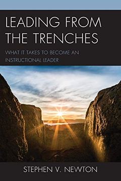 portada Leading From the Trenches: What it Takes to Become an Instructional Leader (en Inglés)