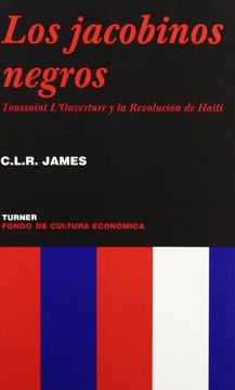 portada Los Jacobinos Negros: Toussaint L'overture y la Revolución de Haití