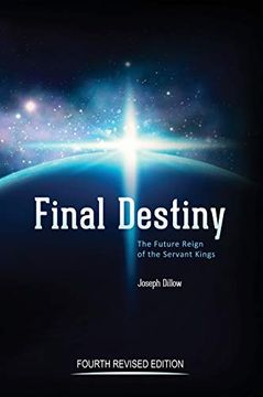 portada Final Destiny: The Future Reign of the Servant Kings: Fourth Revised Edition (in English)