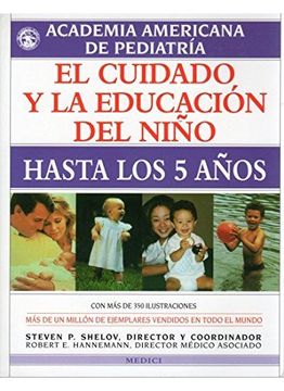 portada El Cuidado y la Educacion del Niño: Hasta los 5 Años (Niños y Adolescentes) (in Spanish)
