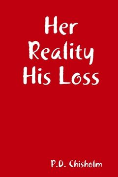portada Her Reality His Loss (en Inglés)