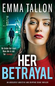 portada Her Betrayal: An absolutely addictive and gripping crime thriller (en Inglés)