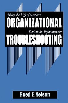 portada organizational troubleshooting: asking the right questions, finding the right answers (in English)