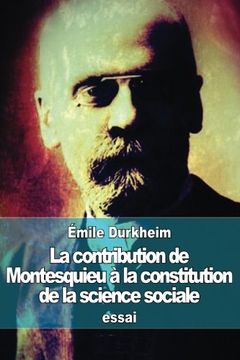 portada La contribution de Montesquieu à la constitution de la science sociale (French Edition)