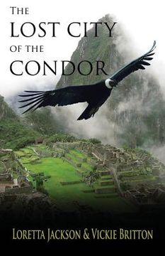 portada The Lost City of the Condor (en Inglés)