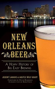 portada New Orleans Beer: A Hoppy History of big Easy Brewing (en Inglés)