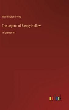 portada The Legend of Sleepy Hollow: in large print (en Inglés)