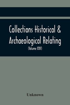 portada Collections Historical & Archaeological Relating To Montgomeryshire And Its Borders (Volume Xxv) (en Inglés)