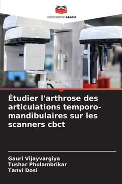 portada Étudier l'arthrose des articulations temporo-mandibulaires sur les scanners cbct (en Francés)