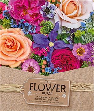 portada The Flower Book: Let the Beauty of Each Bloom Speak for Itself 