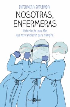 portada Nosotras, Enfermeras: Historias de Unos Días que nos Cambiaron Para Siempre