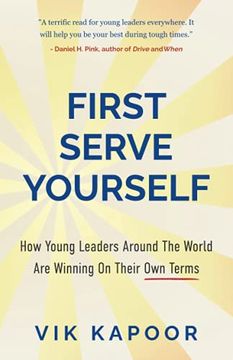 portada First Serve Yourself: How Young Leaders Around the World are Winning on Their own Terms (en Inglés)