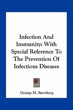 portada infection and immunity: with special reference to the prevention of infectious diseases (en Inglés)