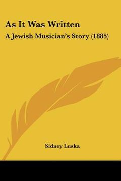portada as it was written: a jewish musician's story (1885) (en Inglés)