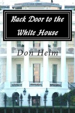 portada Back Door to the White House (in English)