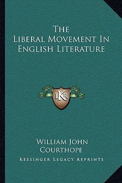 portada the liberal movement in english literature (in English)