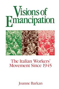 portada Visions of Emancipation: The Italian Workers' Movement Since 1945 (en Inglés)