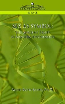 portada sex as symbol: the ancient light in modern psychology (en Inglés)